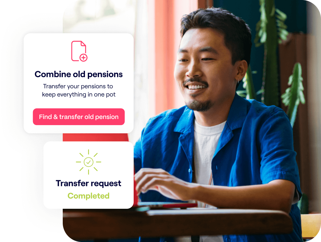 A photo of a man smiling with overlayed excerpts from the Penfold app showing 'Combine old pensions' and 'Transfer request completed'