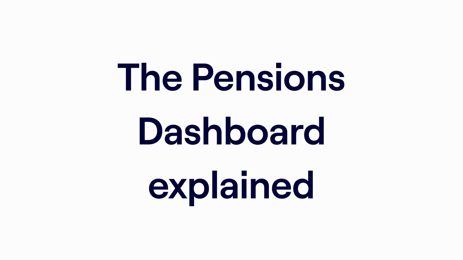 The Pensions Dashboard explained